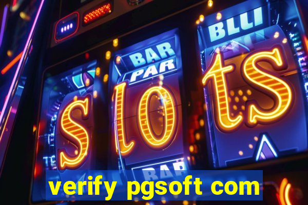 verify pgsoft com